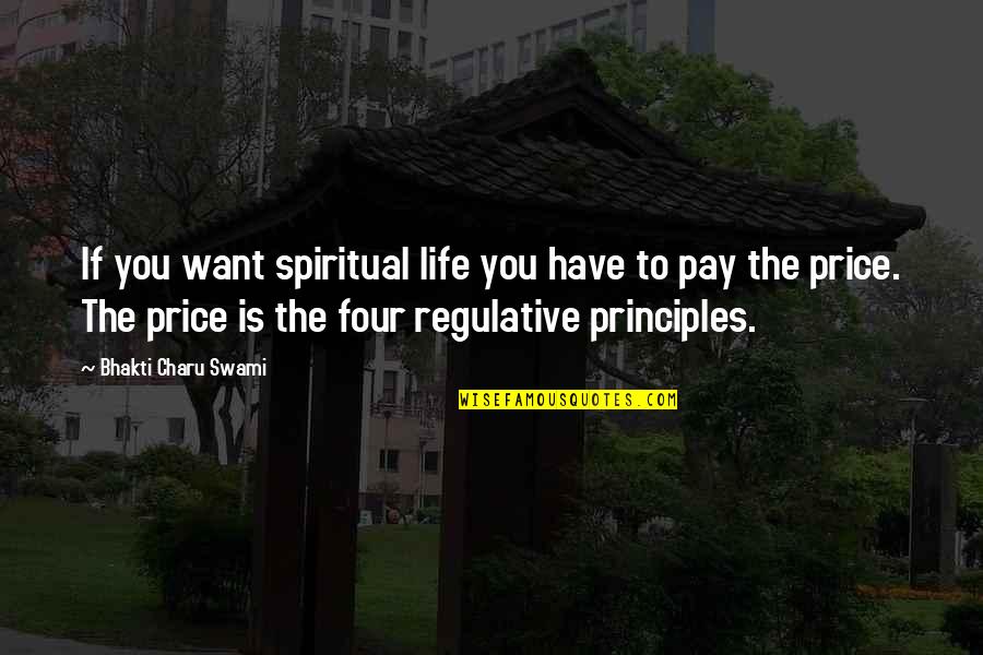 Chakravarthi Ashoka Quotes By Bhakti Charu Swami: If you want spiritual life you have to Chakravarthi Ashoka Quotes By Bhakti Charu Swami: If you want spiritual life you have to