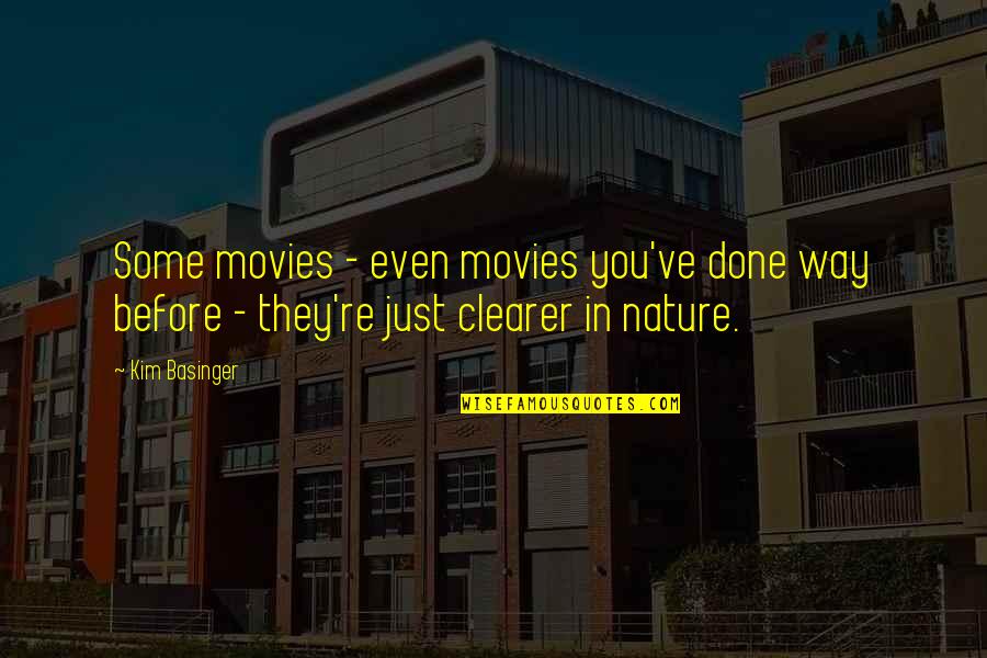 Chakula Quotes By Kim Basinger: Some movies - even movies you've done way