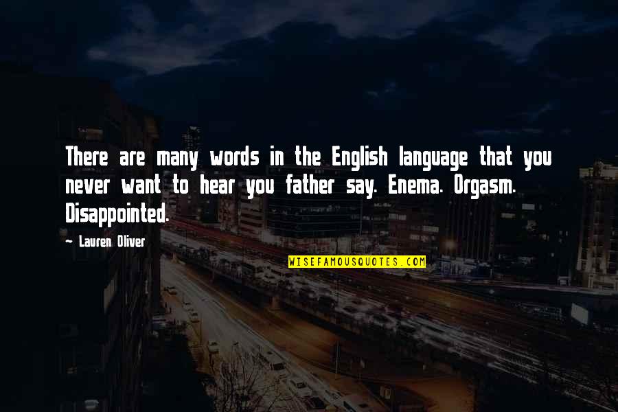 Chal Oyee Quotes By Lauren Oliver: There are many words in the English language