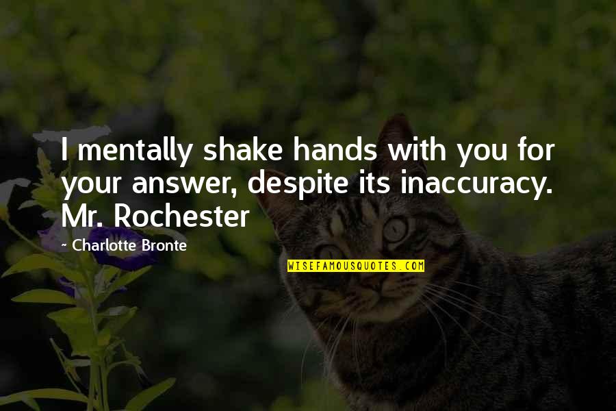 Chalam Quotes By Charlotte Bronte: I mentally shake hands with you for your
