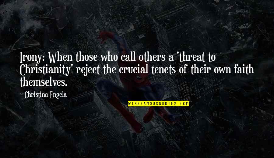 Chalant Quotes By Christina Engela: Irony: When those who call others a 'threat Chalant Quotes By Christina Engela: Irony: When those who call others a 'threat