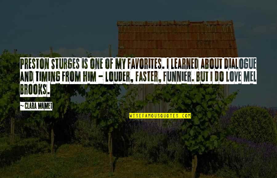 Chaldeans In The Bible Quotes By Clara Mamet: Preston Sturges is one of my favorites. I Chaldeans In The Bible Quotes By Clara Mamet: Preston Sturges is one of my favorites. I