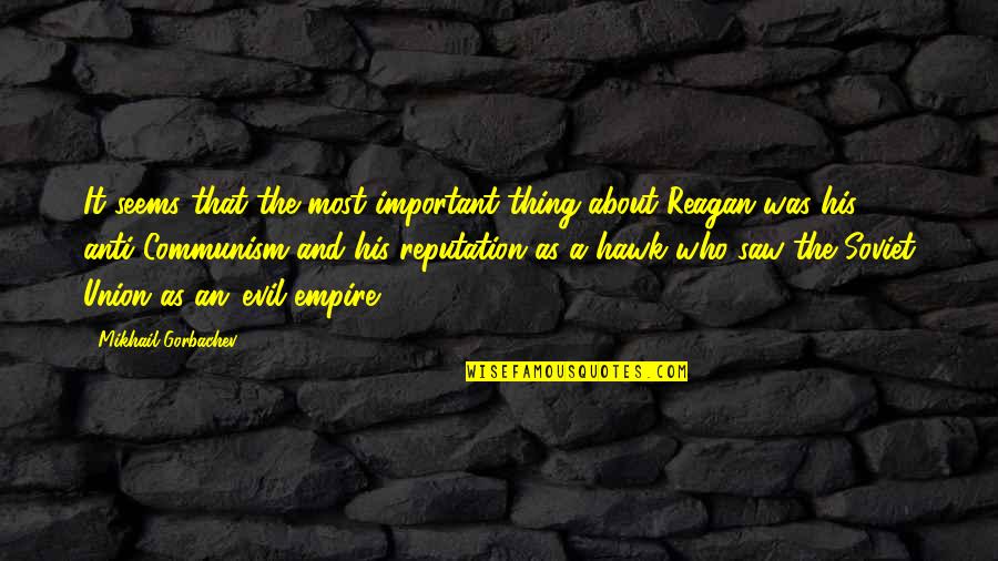 Chaliya Dance Quotes By Mikhail Gorbachev: It seems that the most important thing about Chaliya Dance Quotes By Mikhail Gorbachev: It seems that the most important thing about
