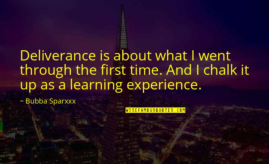 Chalk Quotes By Bubba Sparxxx: Deliverance is about what I went through the Chalk Quotes By Bubba Sparxxx: Deliverance is about what I went through the