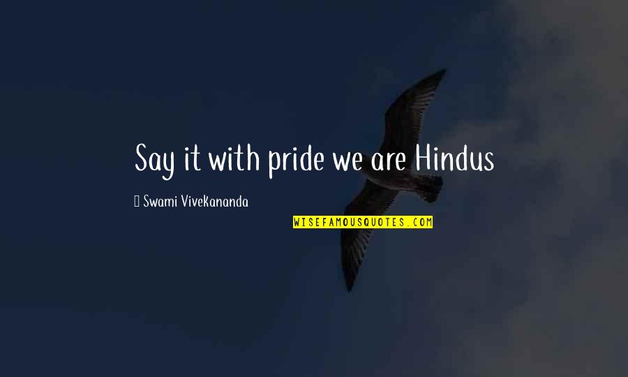 Chalk Wall Quotes By Swami Vivekananda: Say it with pride we are Hindus