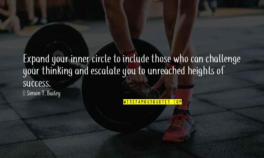 Challenge And Success Quotes By Simon T. Bailey: Expand your inner circle to include those who