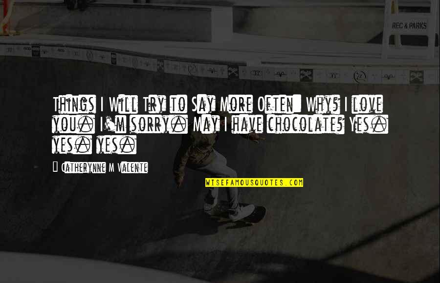 Challenges In Sports Quotes By Catherynne M Valente: Things I Will Try to Say More Often: Challenges In Sports Quotes By Catherynne M Valente: Things I Will Try to Say More Often: