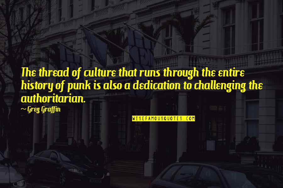 Challenging Quotes By Greg Graffin: The thread of culture that runs through the