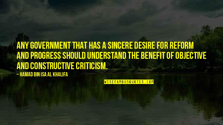 Chalus Furniture Quotes By Hamad Bin Isa Al Khalifa: Any government that has a sincere desire for