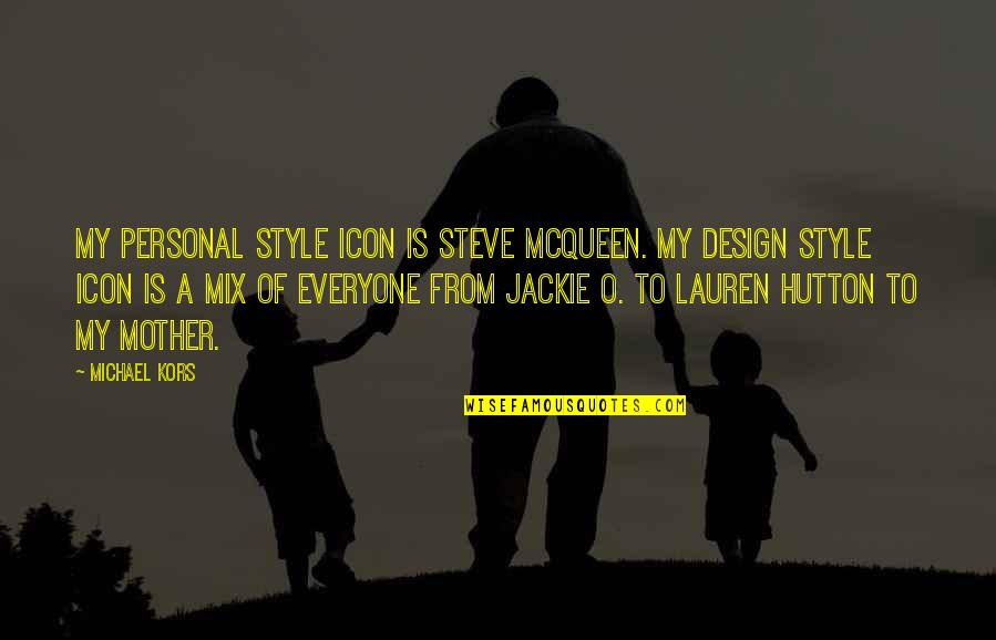 Chamakte Moti Quotes By Michael Kors: My personal style icon is Steve McQueen. My