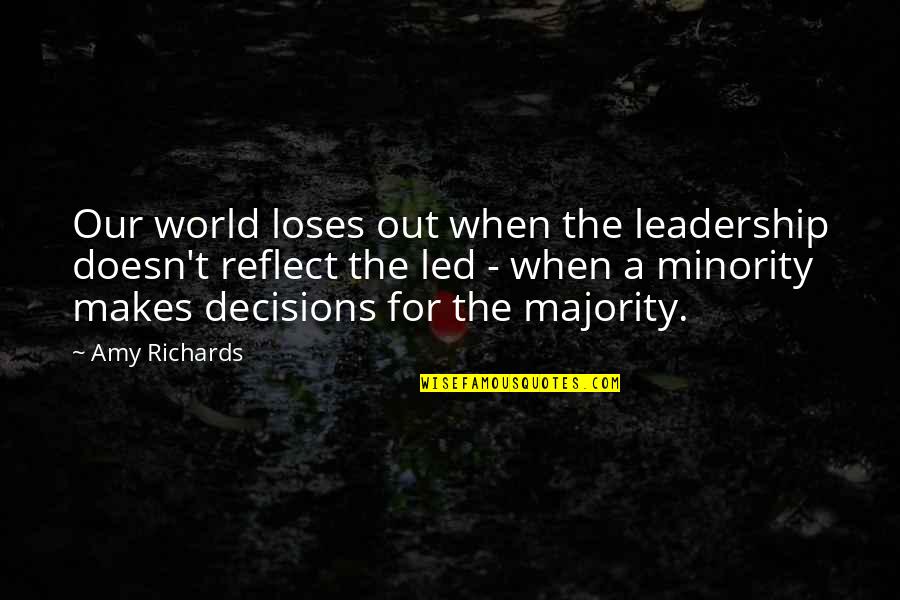 Chambering Student Quotes By Amy Richards: Our world loses out when the leadership doesn't Chambering Student Quotes By Amy Richards: Our world loses out when the leadership doesn't