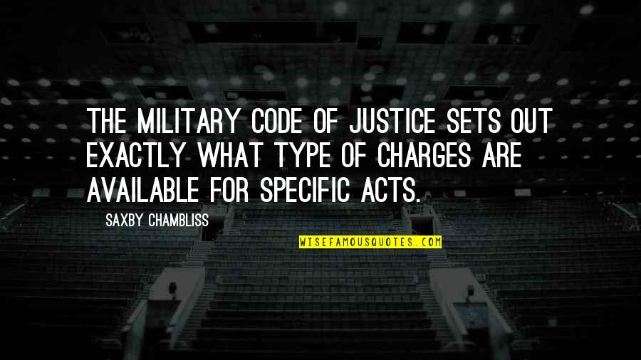 Chambliss Quotes By Saxby Chambliss: The military code of justice sets out exactly