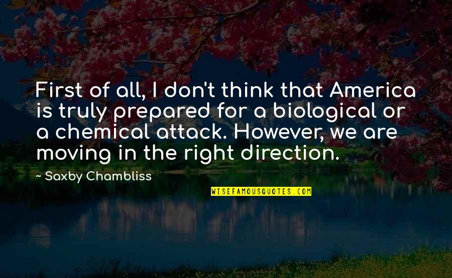 Chambliss Quotes By Saxby Chambliss: First of all, I don't think that America