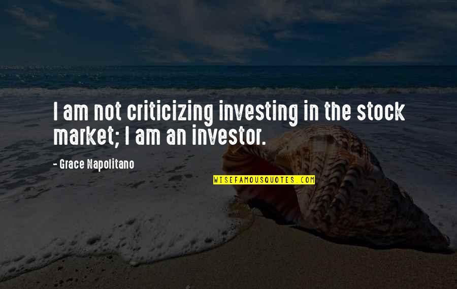 Chameleon Changing Color Quotes By Grace Napolitano: I am not criticizing investing in the stock