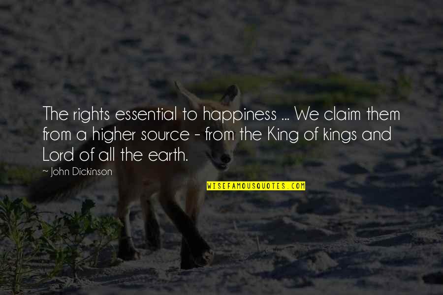 Chamiers Quotes By John Dickinson: The rights essential to happiness ... We claim