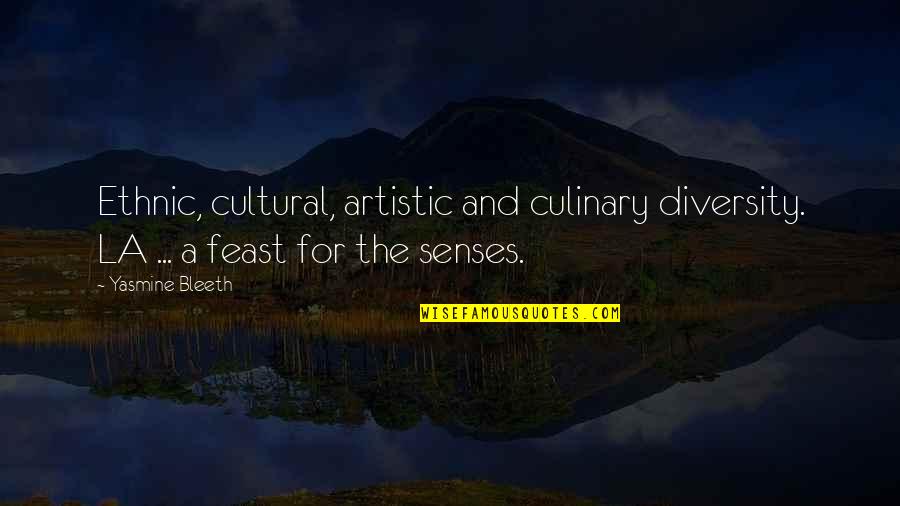 Chamizo Fietsenwinkel Quotes By Yasmine Bleeth: Ethnic, cultural, artistic and culinary diversity. LA ...