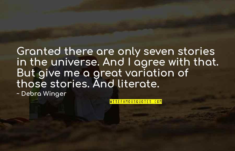 Chamomile Flower Quotes By Debra Winger: Granted there are only seven stories in the Chamomile Flower Quotes By Debra Winger: Granted there are only seven stories in the