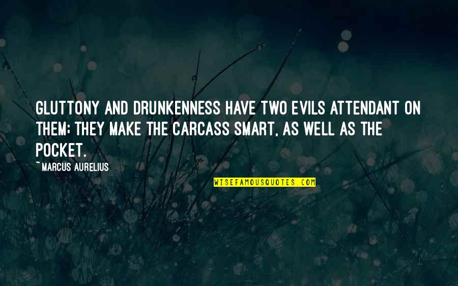 Chamorro Red Quotes By Marcus Aurelius: Gluttony and drunkenness have two evils attendant on Chamorro Red Quotes By Marcus Aurelius: Gluttony and drunkenness have two evils attendant on