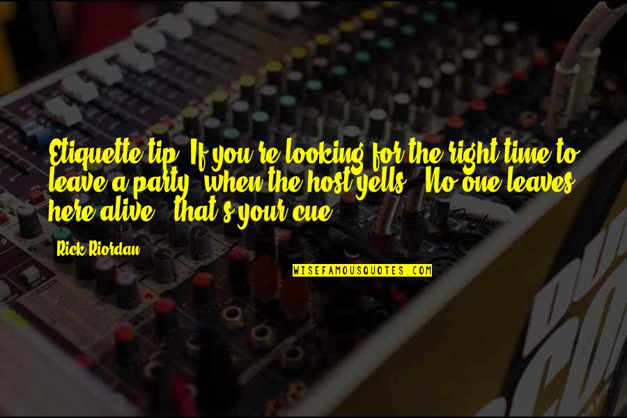 Chamotova Quotes By Rick Riordan: Etiquette tip: If you're looking for the right Chamotova Quotes By Rick Riordan: Etiquette tip: If you're looking for the right