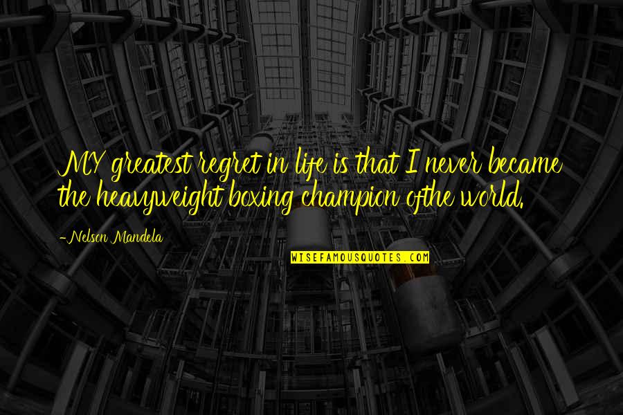 Champion Quotes By Nelson Mandela: MY greatest regret in life is that I