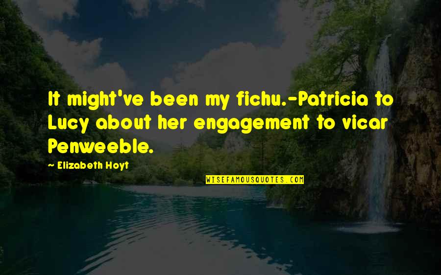 Championing Change Quotes By Elizabeth Hoyt: It might've been my fichu.-Patricia to Lucy about