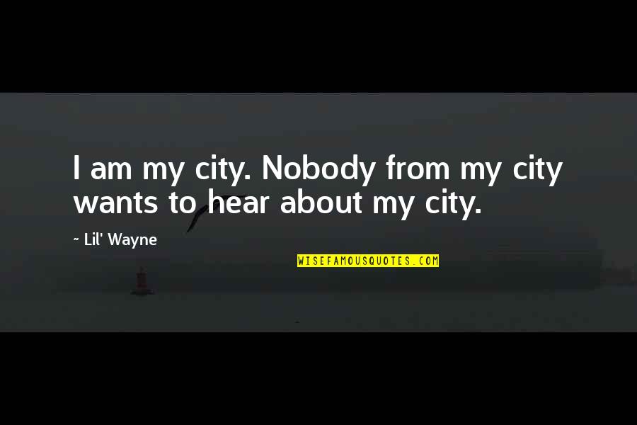 Championship Basketball Quotes By Lil' Wayne: I am my city. Nobody from my city