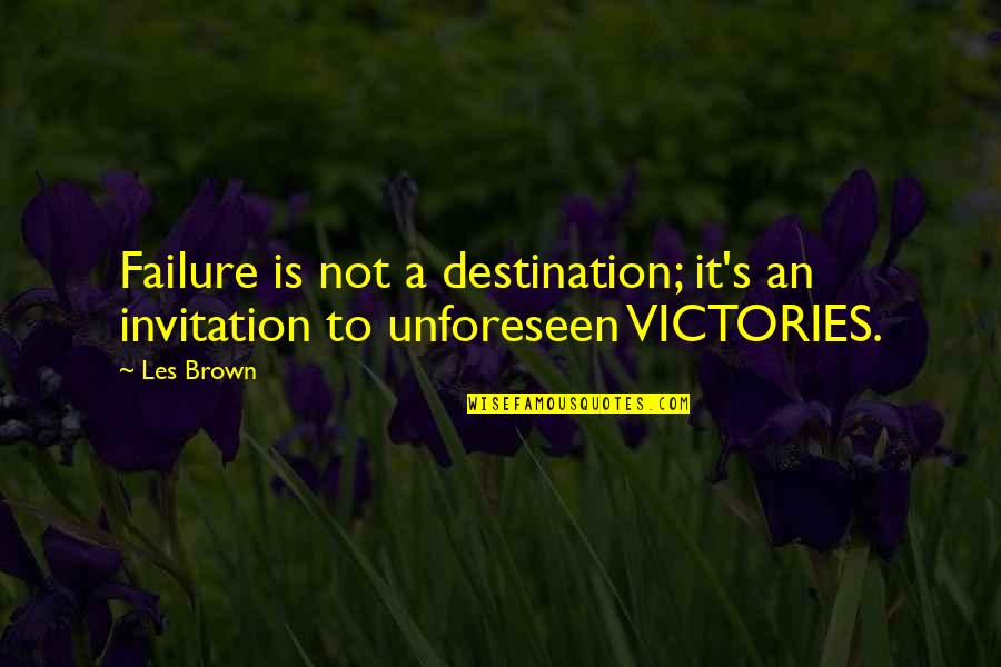 Championship Repeat Quotes By Les Brown: Failure is not a destination; it's an invitation