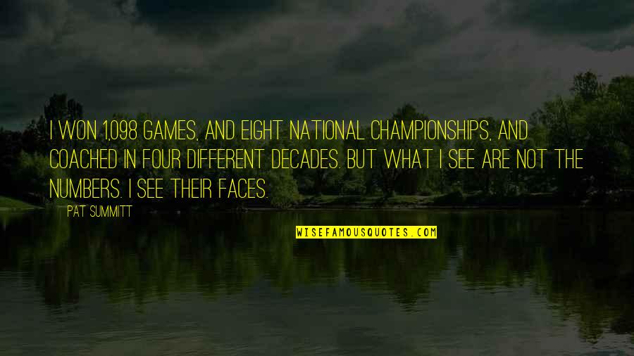 Championships Quotes By Pat Summitt: I won 1,098 games, and eight national championships,