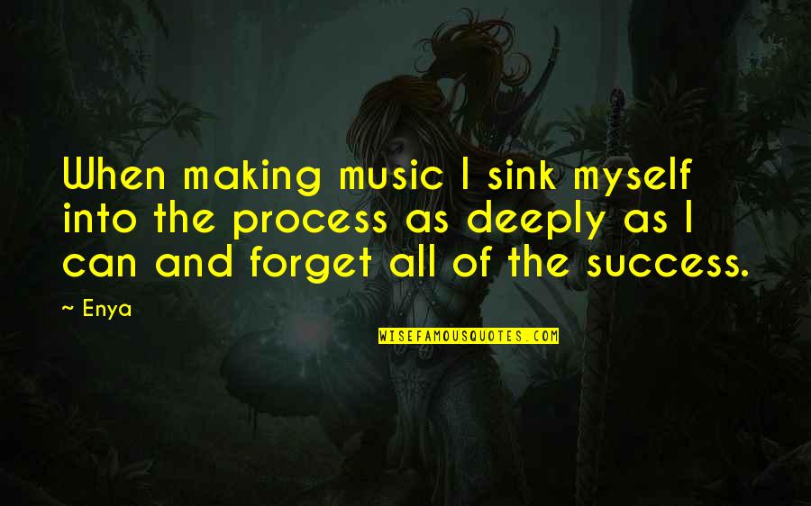 Chanakya Niti Quotes By Enya: When making music I sink myself into the