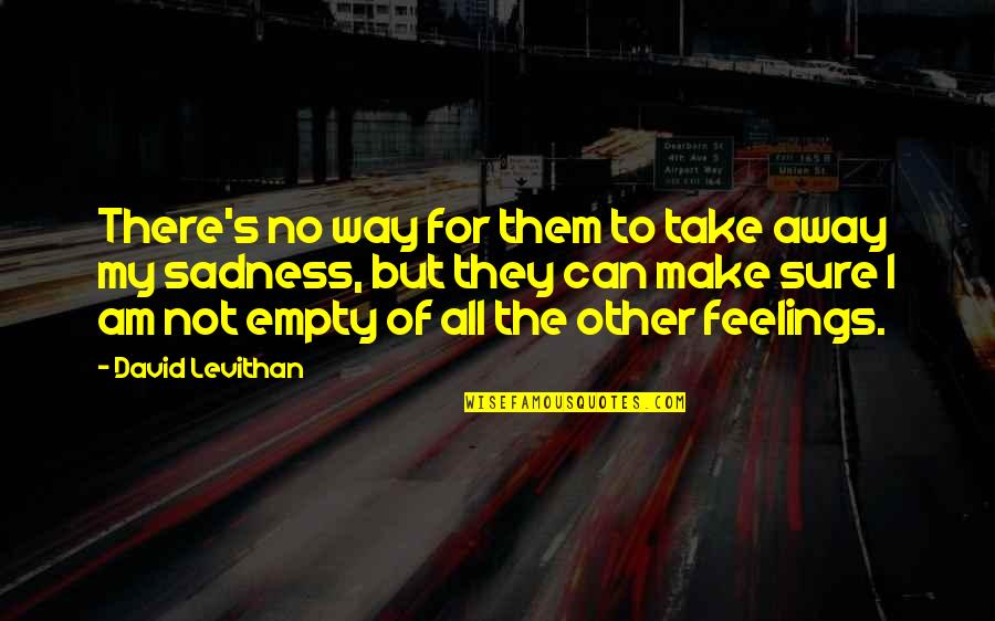 Chanapa Floating Quotes By David Levithan: There's no way for them to take away