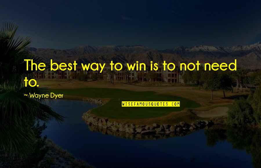 Chancery Font Quotes By Wayne Dyer: The best way to win is to not Chancery Font Quotes By Wayne Dyer: The best way to win is to not