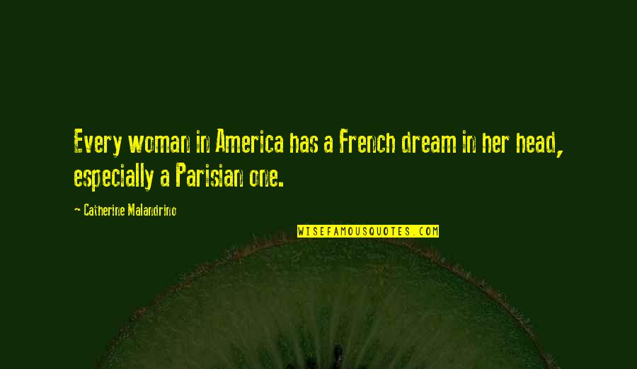 Chandeliers For Dining Quotes By Catherine Malandrino: Every woman in America has a French dream