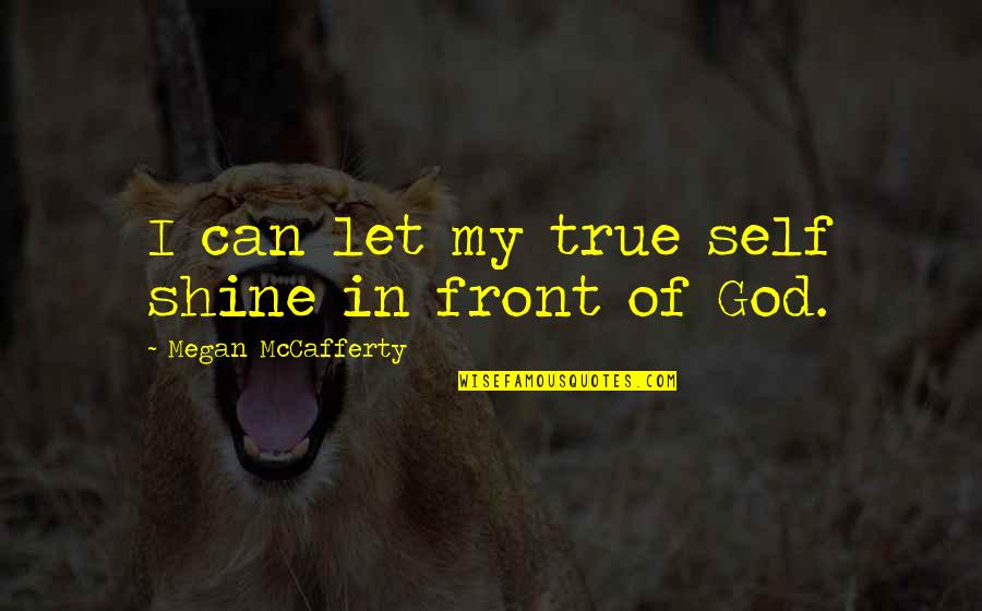 Chandler Monica Geller Quotes By Megan McCafferty: I can let my true self shine in Chandler Monica Geller Quotes By Megan McCafferty: I can let my true self shine in