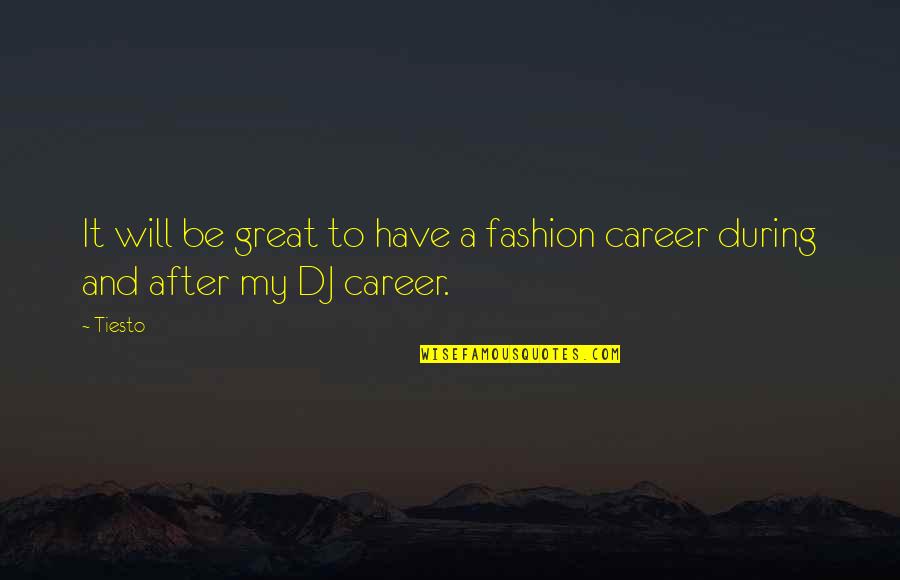 Chandrakanta Episode Quotes By Tiesto: It will be great to have a fashion