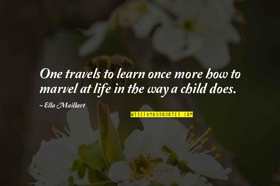 Chandrashekhar Azad Famous Quotes By Ella Maillart: One travels to learn once more how to