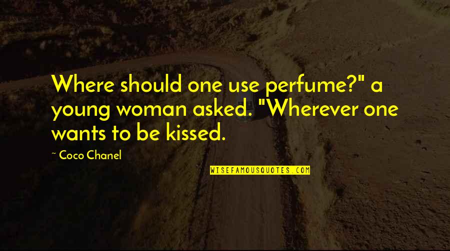 Chanel Coco Quotes By Coco Chanel: Where should one use perfume?" a young woman