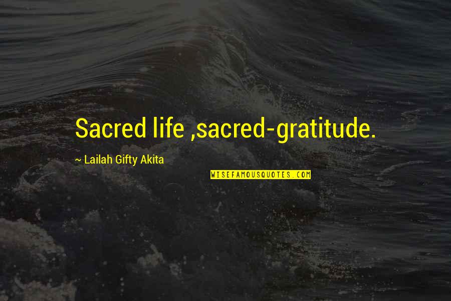 Chanel Earrings Quotes By Lailah Gifty Akita: Sacred life ,sacred-gratitude.