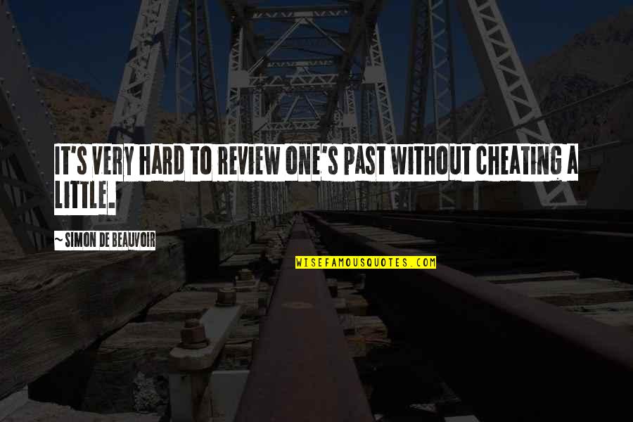 Chanel Miller Know My Name Quotes By Simon De Beauvoir: It's very hard to review one's past without Chanel Miller Know My Name Quotes By Simon De Beauvoir: It's very hard to review one's past without