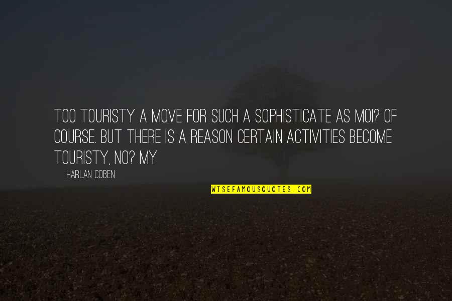 Chanfrein Solidworks Quotes By Harlan Coben: Too touristy a move for such a sophisticate Chanfrein Solidworks Quotes By Harlan Coben: Too touristy a move for such a sophisticate