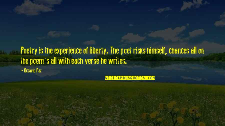Chang Tzu Quotes By Octavio Paz: Poetry is the experience of liberty. The poet
