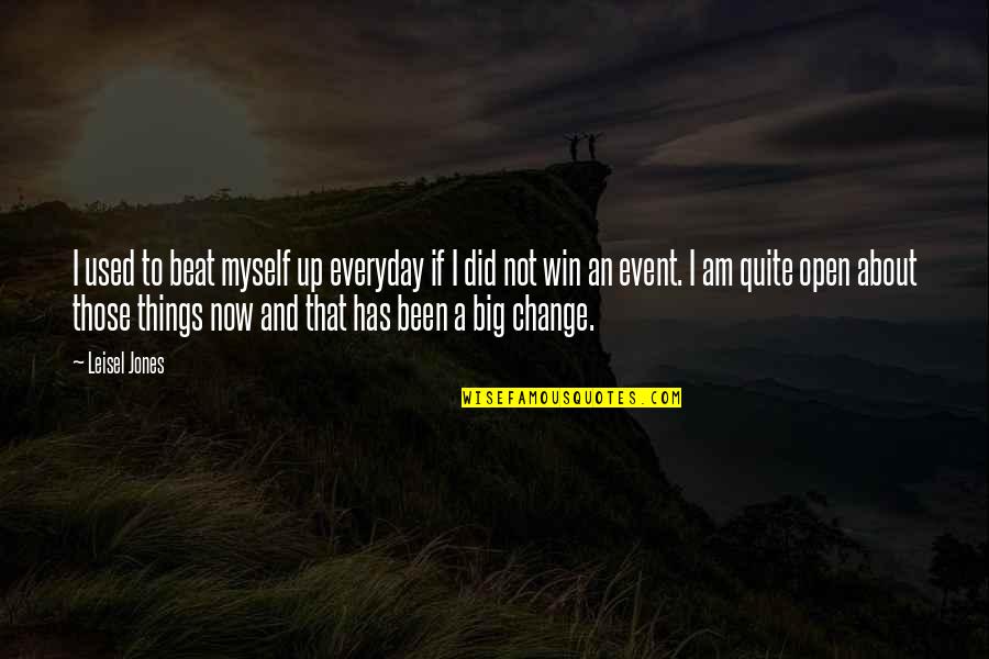 Change About Myself Quotes By Leisel Jones: I used to beat myself up everyday if