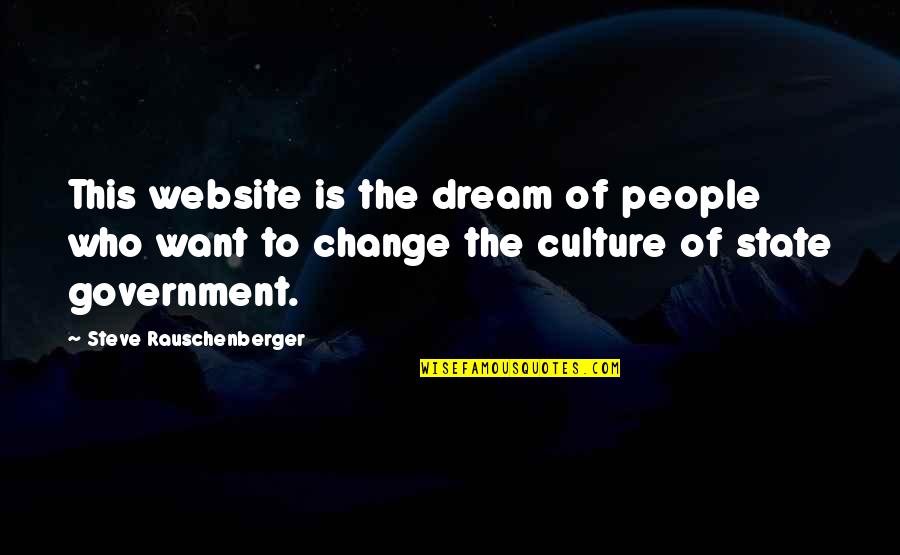 Change Culture Quotes By Steve Rauschenberger: This website is the dream of people who Change Culture Quotes By Steve Rauschenberger: This website is the dream of people who
