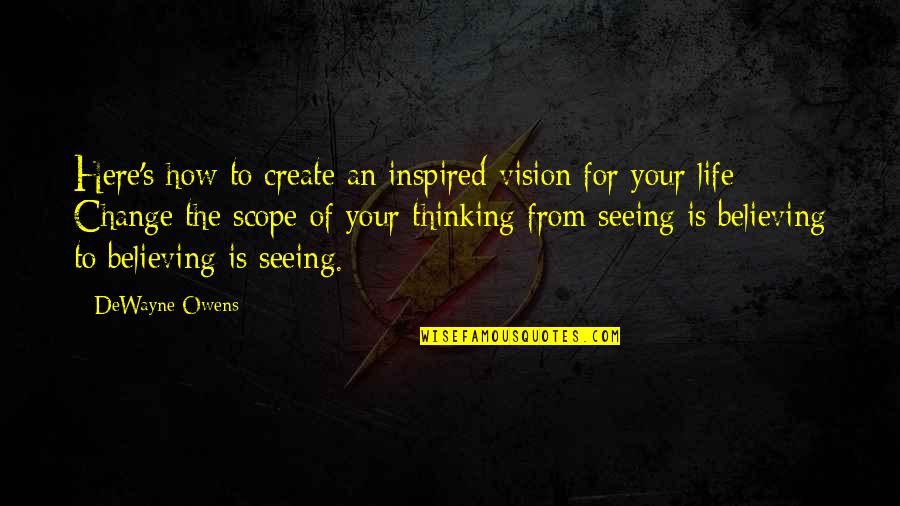 Change For Success Quotes By DeWayne Owens: Here's how to create an inspired vision for