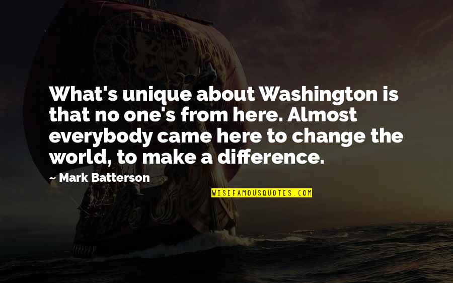 Change From Quotes By Mark Batterson: What's unique about Washington is that no one's