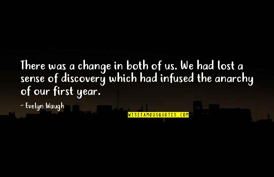 Change In A Year Quotes By Evelyn Waugh: There was a change in both of us.