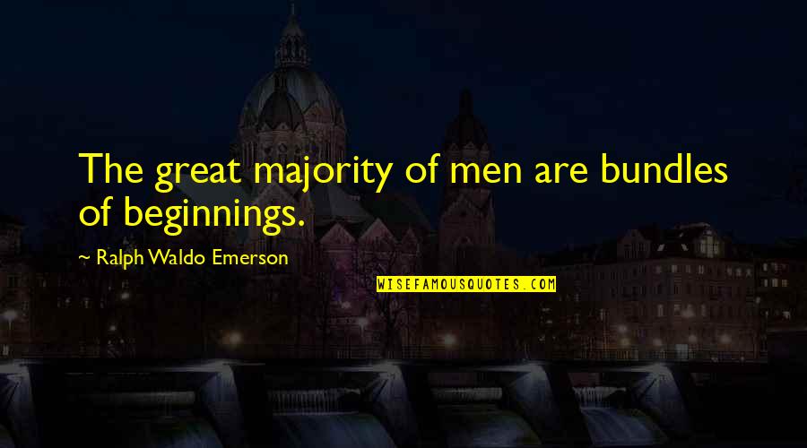 Change In Life Funny Quotes By Ralph Waldo Emerson: The great majority of men are bundles of