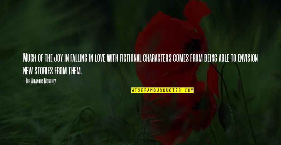 Change In Life Funny Quotes By The Atlantic Monthly: Much of the joy in falling in love