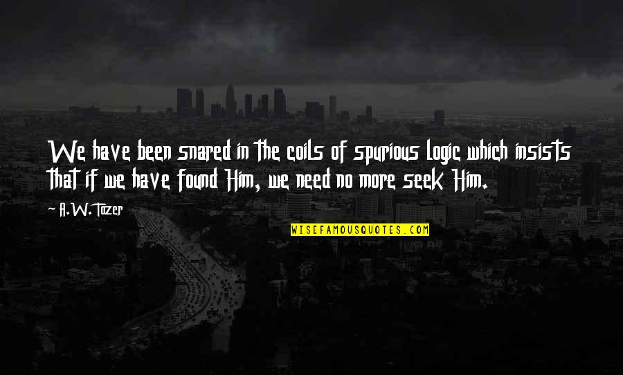 Change In One Year Quotes By A.W. Tozer: We have been snared in the coils of