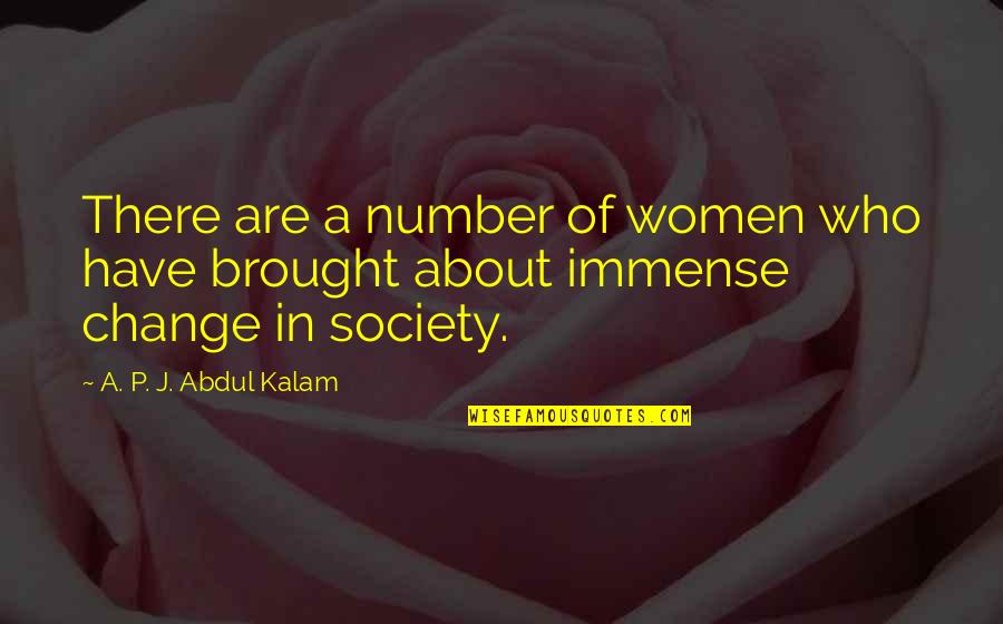 Change In Society Quotes By A. P. J. Abdul Kalam: There are a number of women who have