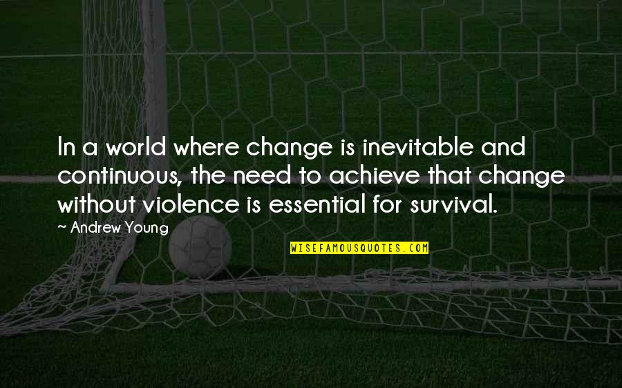 Change Is Essential Quotes By Andrew Young: In a world where change is inevitable and